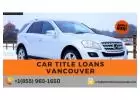 Apply Now for Cash with Car Title Loans Vancouver