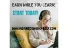 Do you want to Earn While You Learn Working from Home?