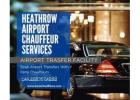 Elegant Chauffeur Service Heathrow to London