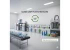 Closed Loop Plastic Recycling - Eco-Friendly Commercial Services