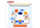 How L&D Certification Professionals Are Shaping Smart Training Ecosystems.