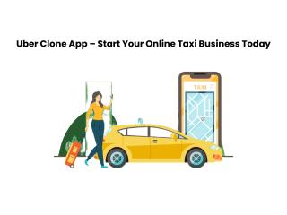 Uber Clone App – Start Your Online Taxi Business Today Uber Clone App – Start Your Online Taxi Business Today