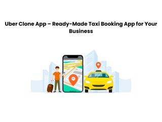 Uber Clone App – Ready-Made Taxi Booking App for Your Business Uber Clone App – Ready-Made Taxi Booking App for Your Business