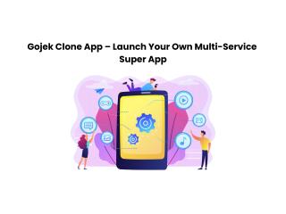 Gojek Clone App – Launch Your Own Multi-Service Super App Gojek Clone App – Launch Your Own Multi-Service Super App