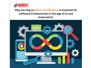 Why Earning an SDLC Certification Is Essential for Software Professionals in the Age of AI and Autom Why Earning an SDLC Certification Is Essential for Software Professionals in the Age of AI and Autom