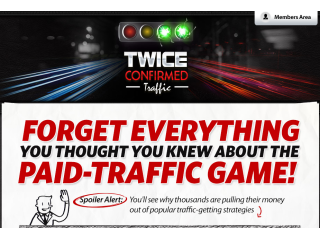 Twice Confirmed Traffic: Tested by Us and Proven by Our Users Twice Confirmed Traffic: Tested by Us and Proven by Our Users