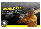 World777 - Safe Betting Hub With Live Cricket Shots.