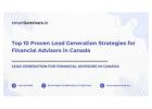 Top 10 Proven Lead Generation Strategies for Financial Advisors in Canada