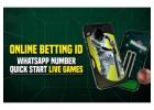 Online Betting ID WhatsApp Number - Quick Start Live Games.