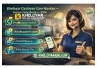 Kheloyar Customer Care Number – Instant Help Guide in 2026