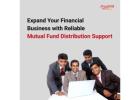 Expand Your Financial Business with Reliable Mutual Fund Distribution Support -