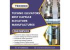 Best Capsule Elevators Manufacturers – Techno Elevators