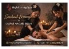 Why Choose Sandwich Massage in Lajpat Nagar?
