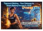 Tigerexch Betting - Your Gateway to Smart Betting Success in 2026