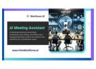 Improve Productivity and Collaboration with AI Meeting Assistant by Hire WorkForce