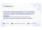 The Role of Personalization in Converting Leads to Clients for Financial Advisors in Canada