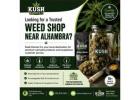 Find a Trusted Weed Shop Near Alhambra for Quality Cannabis Products
