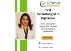 Best Skin Specialist in Hyderabad | Dr. Venus