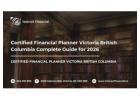 Certified Financial Planner Victoria British Columbia Complete Guide for 2026