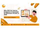 Why SEO for Interior Designers Is Essential for Business Growth in 2026
