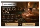 Russian Spa in Hajipur, Noida | Luxury Spa & Massage Therapy