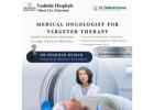 Medical Oncologist for Targeted Therapy | 9701033270 | Dr Shikhar Kumar