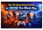 Top 10 Upcoming Games in 2026 You Must Play | StakeNow