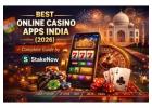 Best Online Casino Apps India – Complete Guide by StakeNow