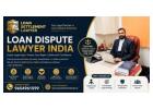 Professional Loan Dispute Lawyer India for Effective Legal Solutions