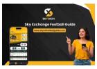 Sky Exchange Football Guide
