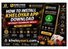 How to Select the Best Kheloyar app download for 2026