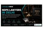 Experienced NDPS Lawyers in Delhi for Reliable Legal Assistance
