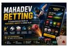 Mahadev Betting Guide: Features, Safety & Tips
