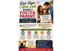 Give Hope. Give Love. Become a Foster Parent.