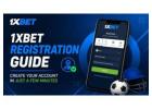1xBet Registration Guide: Create Your Account in Just a Few Minutes