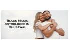 Black Magic Astrologer in Bhusawal