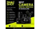 Best Camera Rental Services In Bangalore | Snap Shot