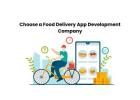 Choose a Food Delivery App Development Company