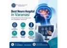 Neurologist in Varanasi for Professional Neurological Care