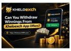 Can You Withdraw Winnings From Kheloexch App Offers?