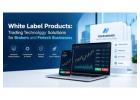 White Label Products for Brokers & Fintech Businesses