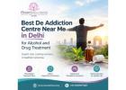 Best De Addiction Centre Near Me in Delhi for Alcohol and Drug Treatment