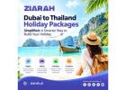 Dubai to Thailand, Simplified: A Smarter Way to Build Your Holiday