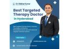 Best Targeted Therapy Doctor in Hyderabad | Dr. Shikhar Kumar